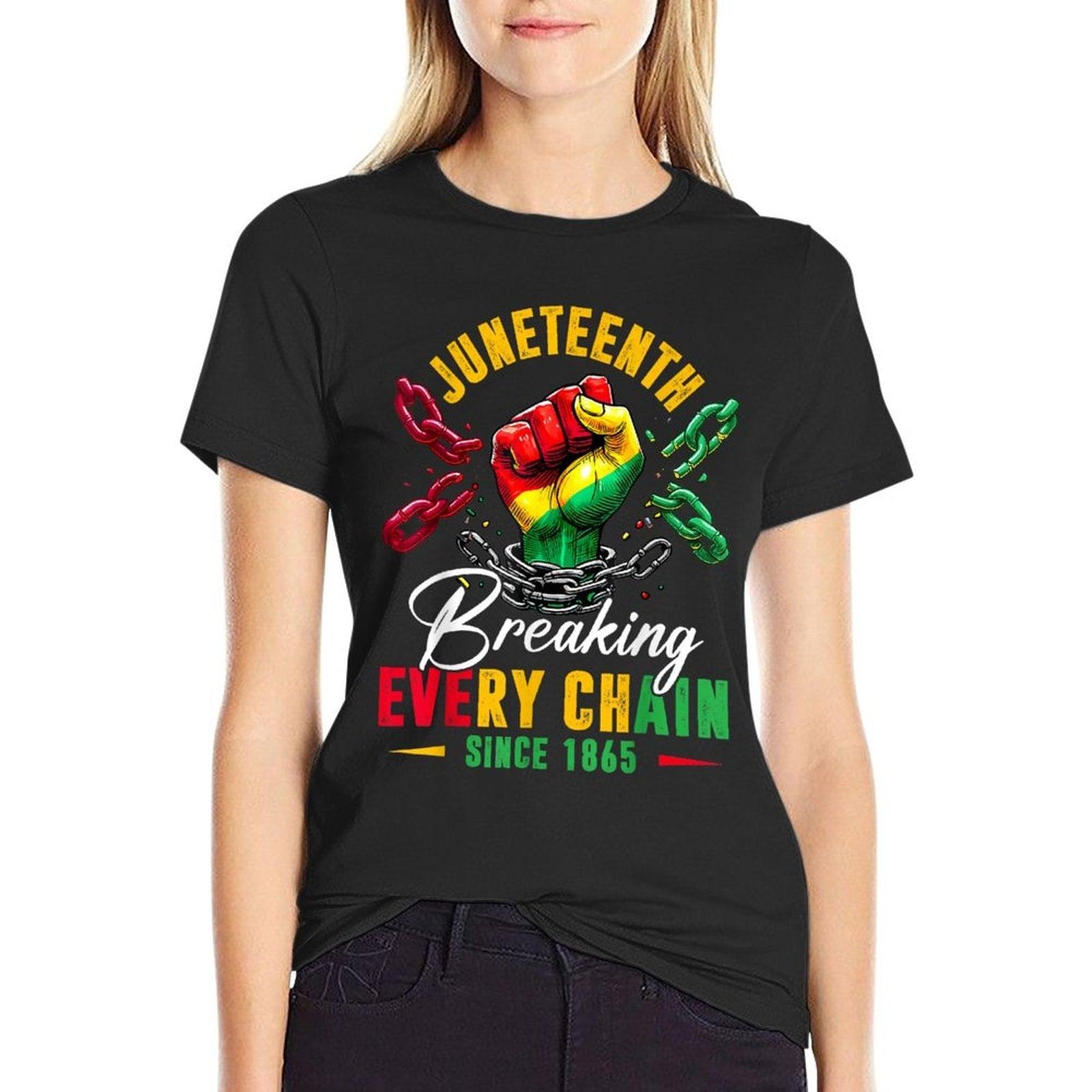 Breaking Every Chain Since 1865 Women Men Juneteenth Freedom  Durable T-Shirt
