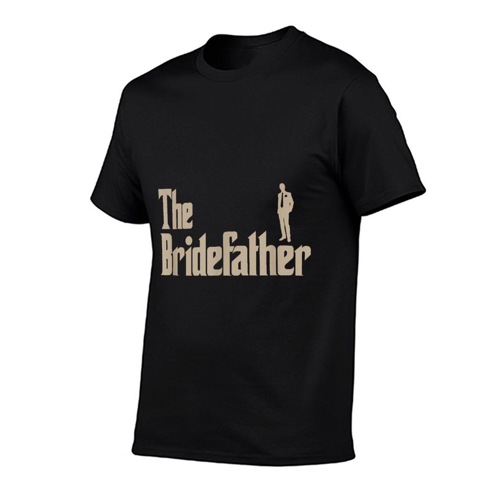 Great Father of The Bride Gifts Men Shirts T-Shirt
