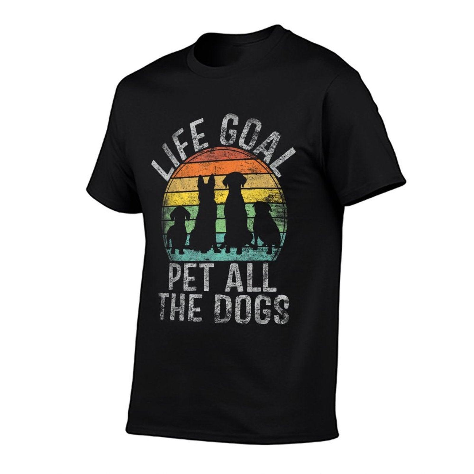 Life Goal Pet All The Dogs Shirt For Women Kids Funny Dog T-Shirt