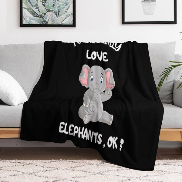 I Just Really Love Elephants , Ok Wrinkle-free Throw Blanket