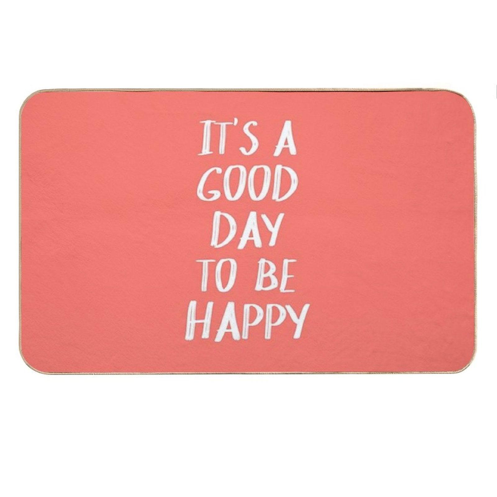 It's A Good Day to Be Happy in Coral Bath Mat