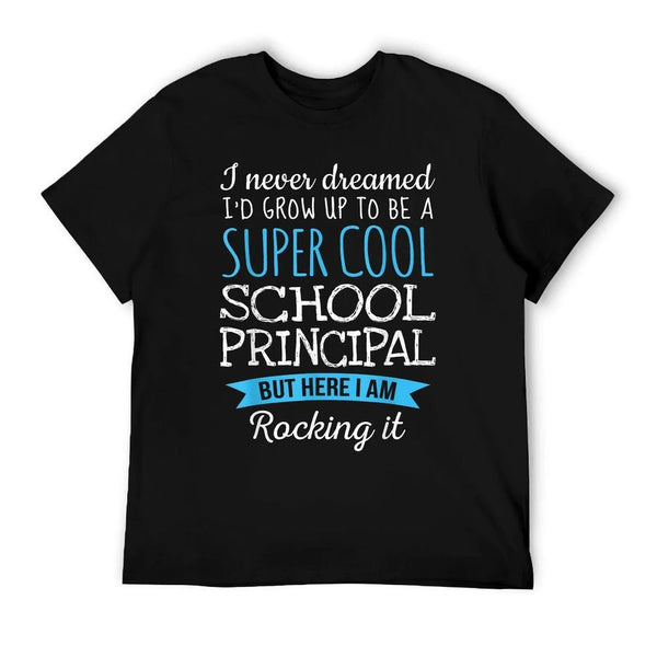 Funny School Principal Tshirt Appreciation Gifts T-Shirt