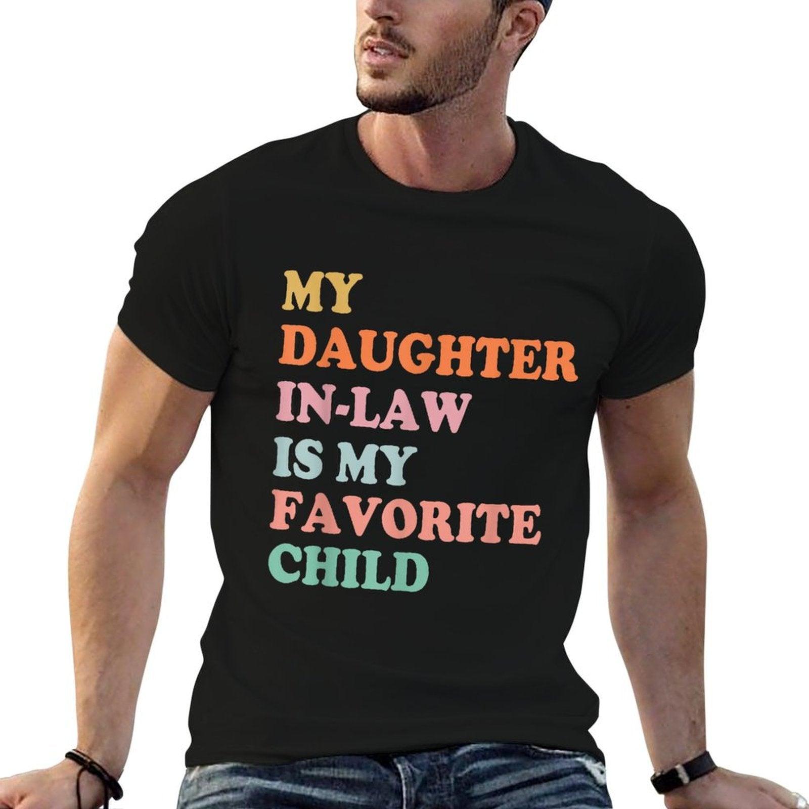My Daughter In Law Is My Favorite Child Mother in Law Day T-Shirt
