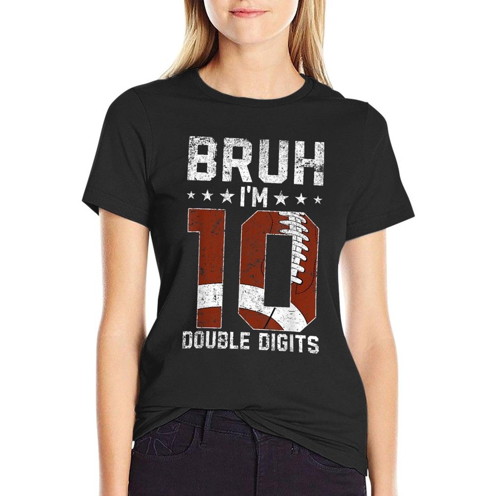 10th Birthday Football Bruh I'm Double Digits 10 Years Old T-Shirt