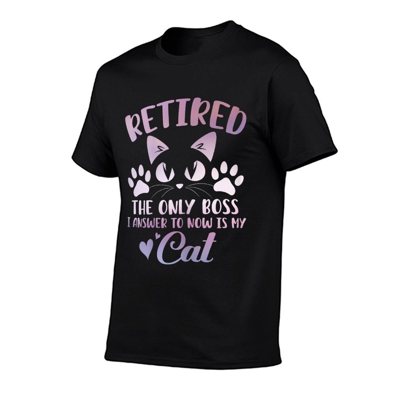 Retired Cat The Only Boss Retirement Cat Lovers Men Women T-Shirt