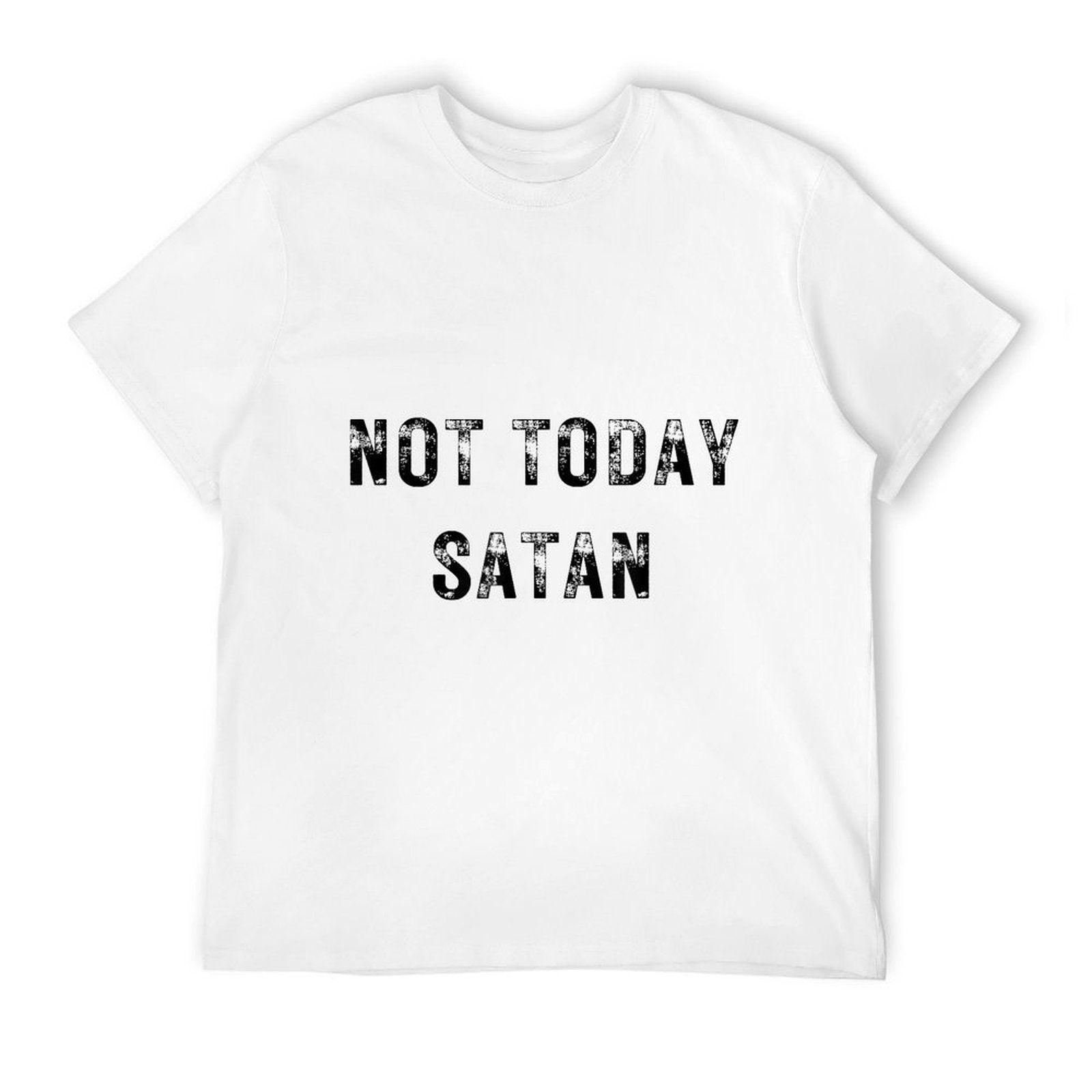 Not Today Satan Funny Graphic  High-quality Stitching T-Shirt