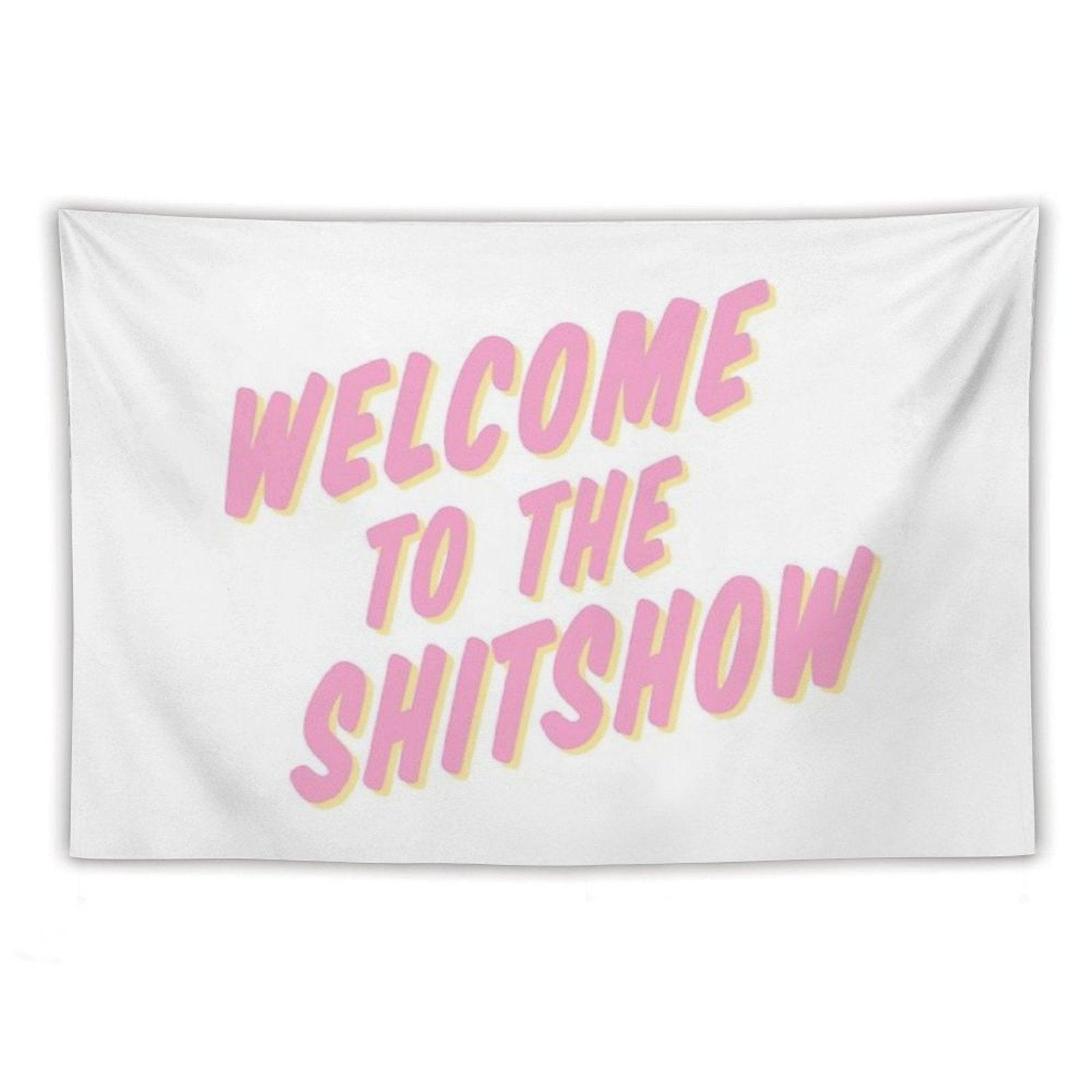 Welcome to The Shitshow Pink And Yellow Tapestry