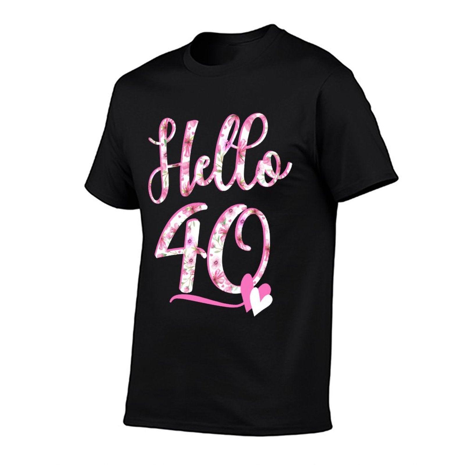 Hello Forty 40 Years Old 40th Birthday Women's Gifts Flowers  Easy-care T-Shirt