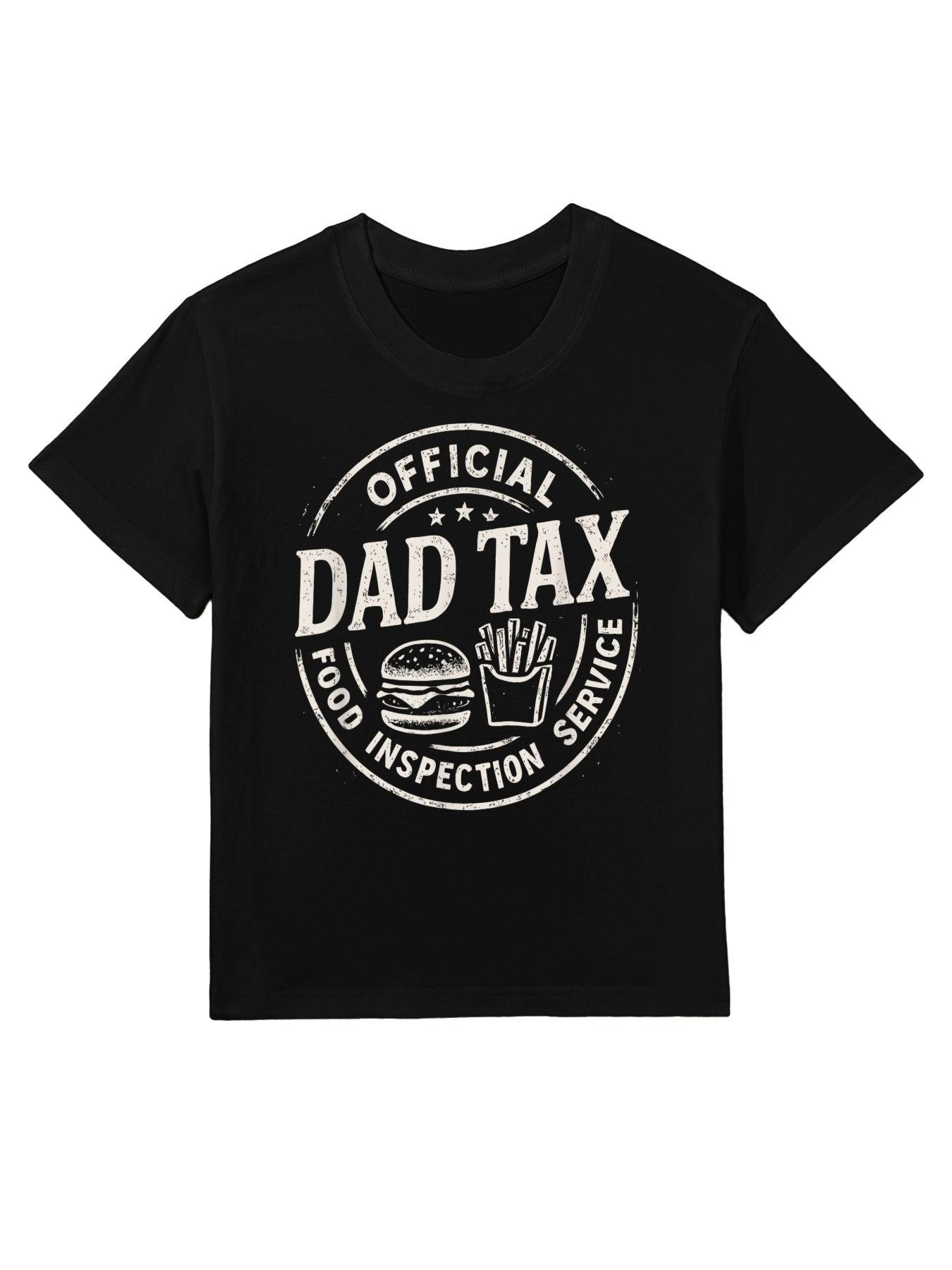 Dad Tax, Funny Papa Daddy Fathers Day Kids T-Shirt