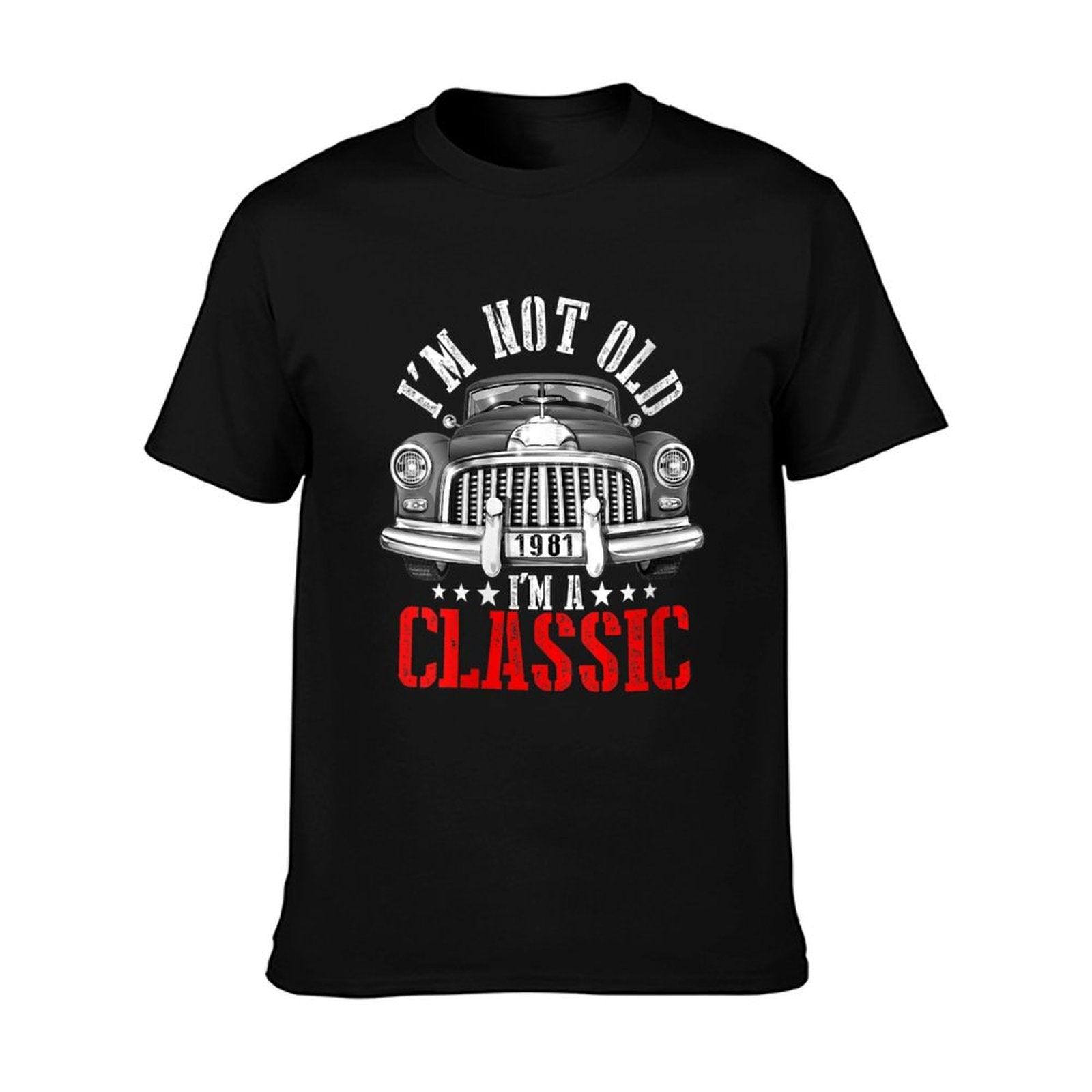 Womens 40th Birthday Gift I'm Not Old I'm A Classic Car Funny 1981  Easy-care T-Shirt