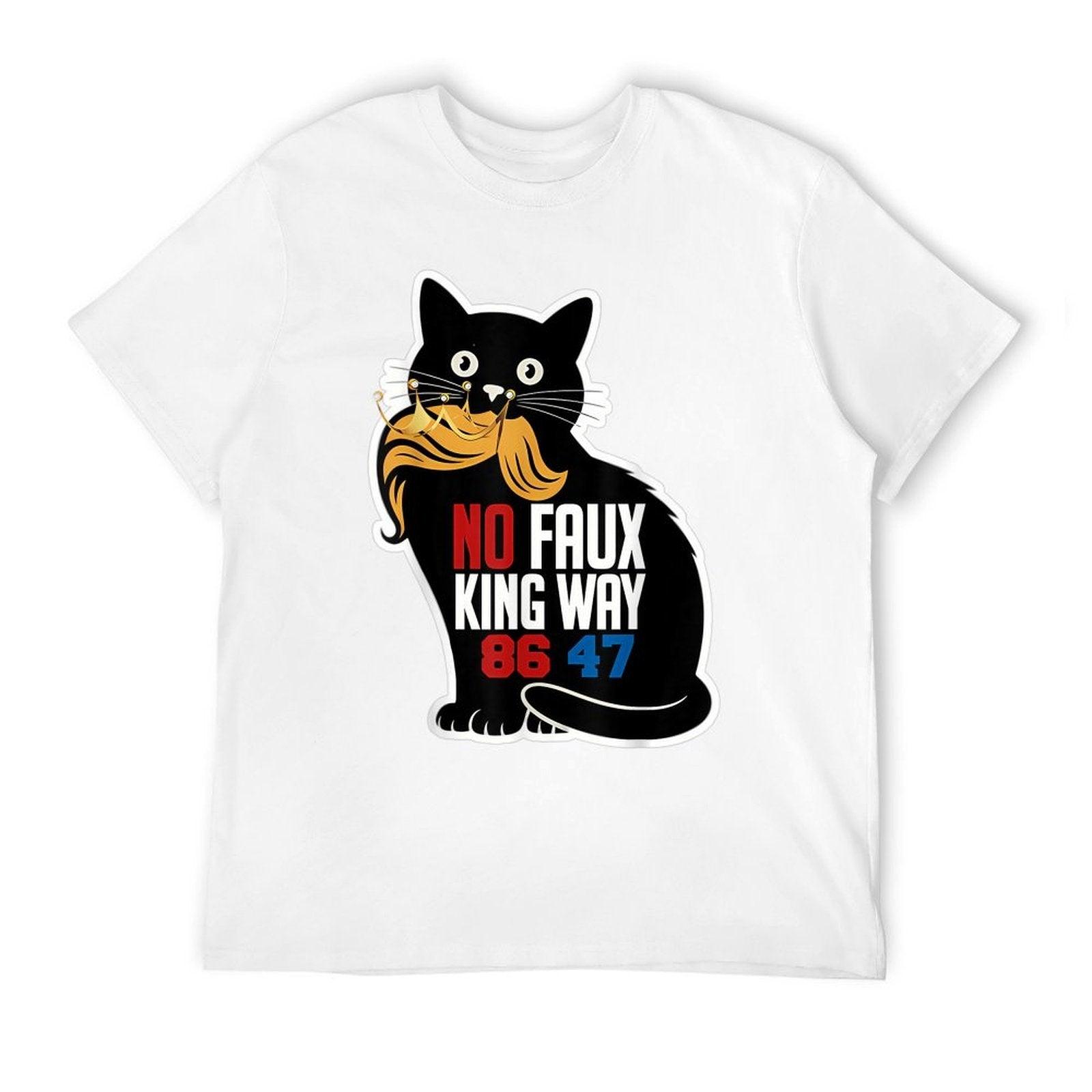 No Faux King Way 86 47 Funny Cat  Versatile T-Shirt