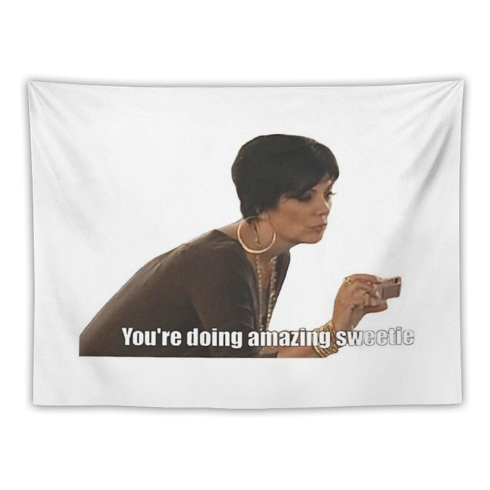You're Doing Amazing Sweetie Tapestry