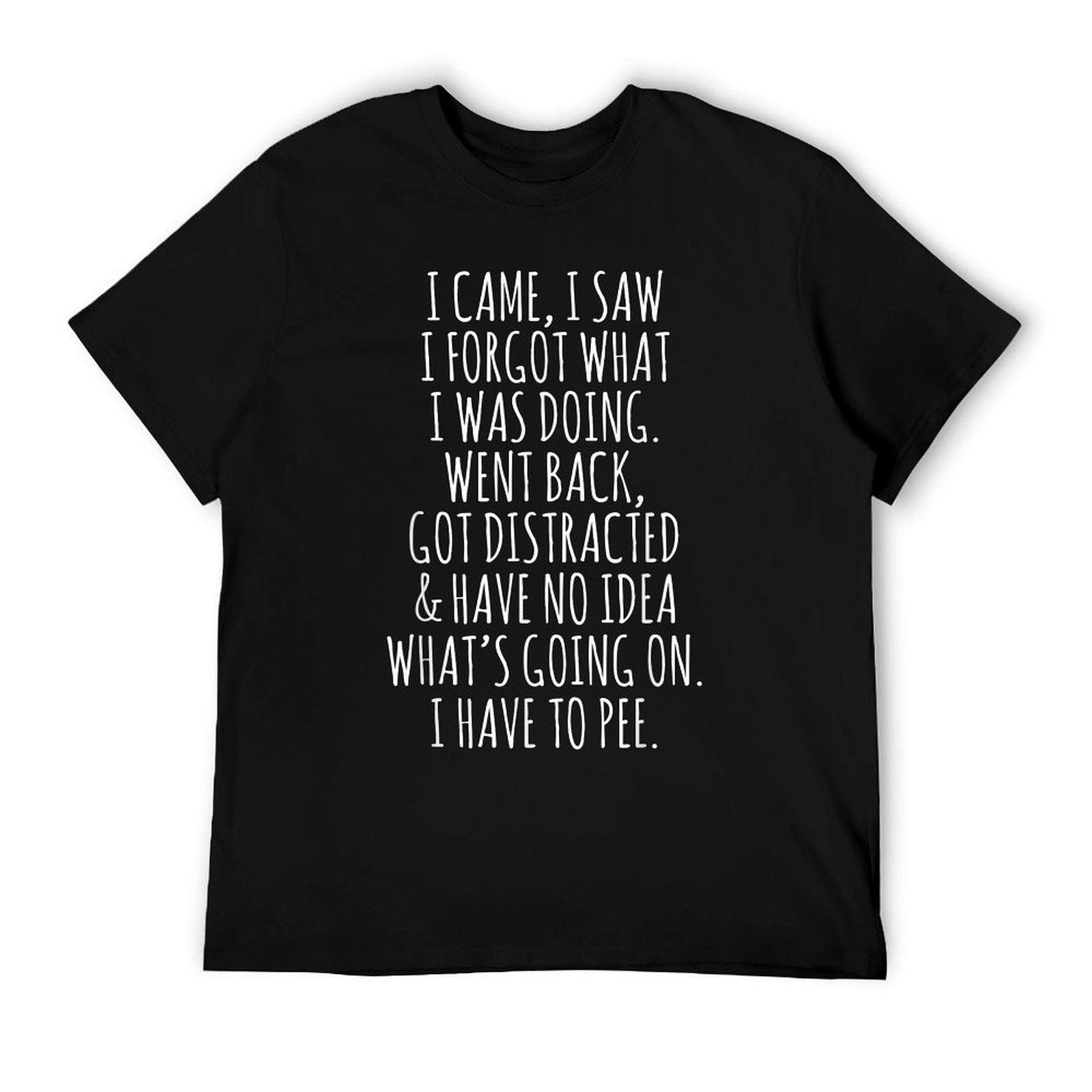 Funny Senior Citizen I Came I Saw I Forgot What I Was Doing T-Shirt