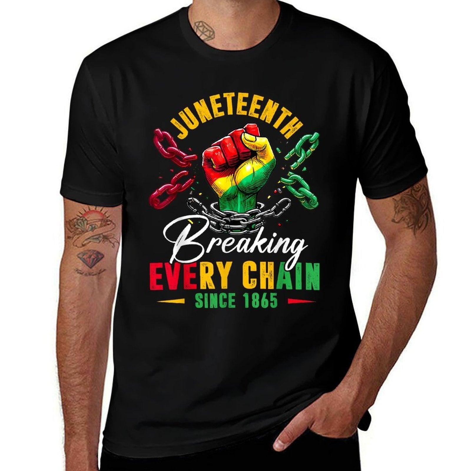 Breaking Every Chain Since 1865 Women Men Juneteenth Freedom  Durable T-Shirt