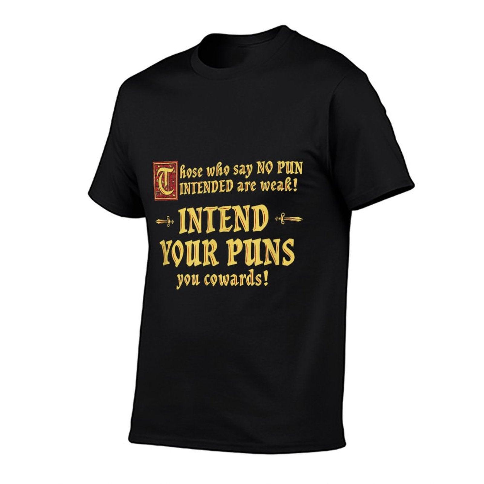 DW Dad Jokes Those Who Say No Pun Intended Are Weak Intend Your Puns T-Shirt