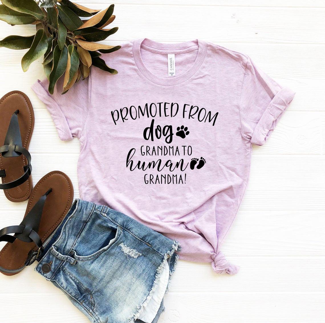 Promoted from Dog Grandma to Human Grandma T-Shirt