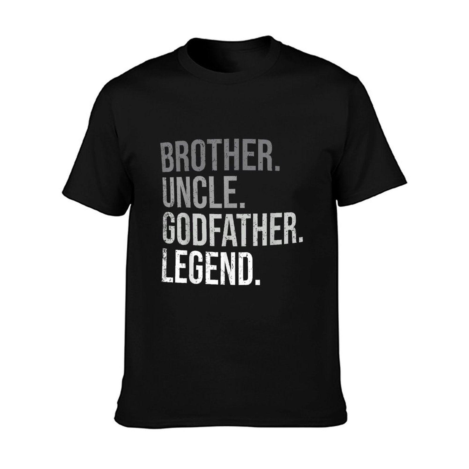 Brother Uncle Godfather Legend Fun Best Funny Uncle T-Shirt