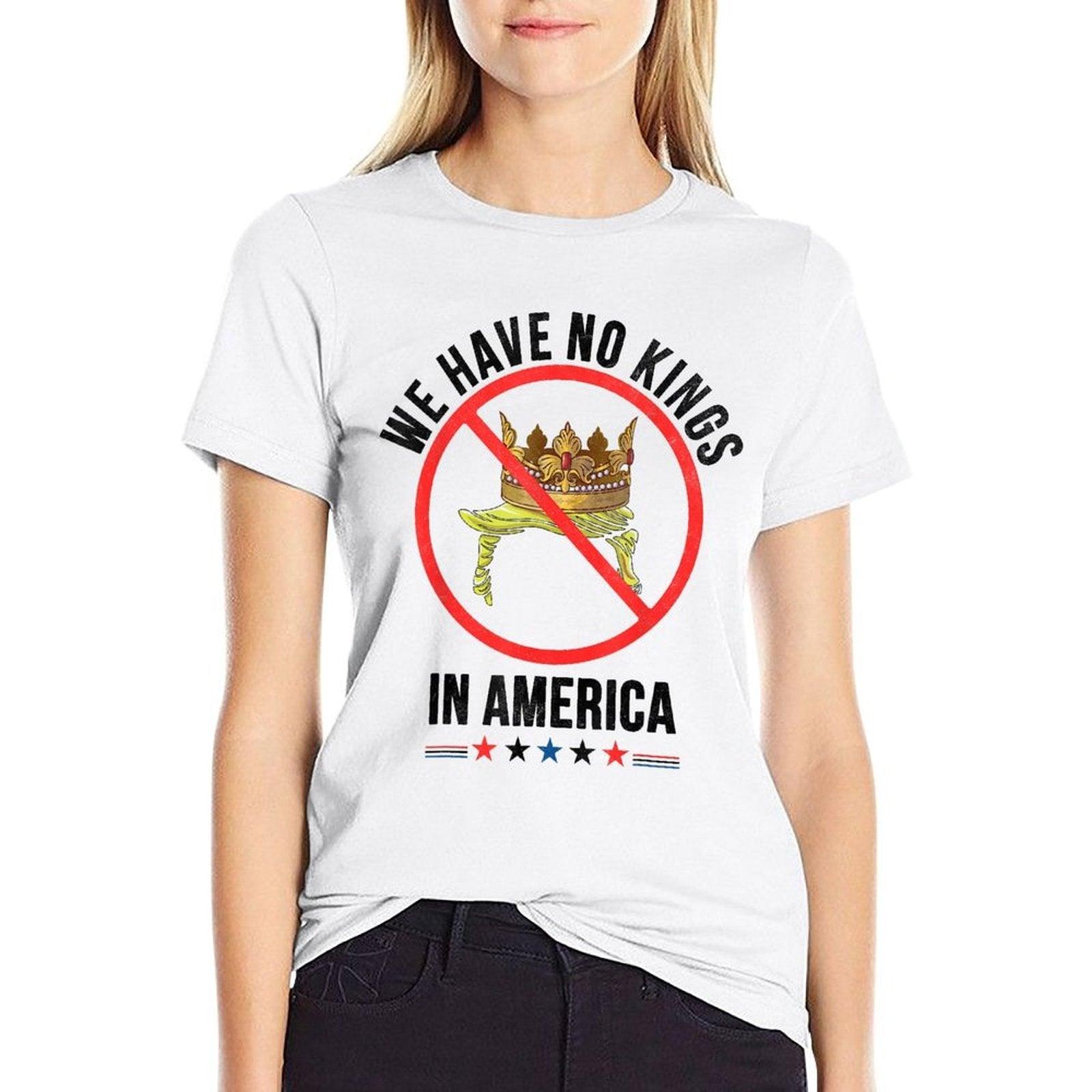 We Have No Kings in America Patriotic USA for Man Woman  Polyester Blend T-Shirt