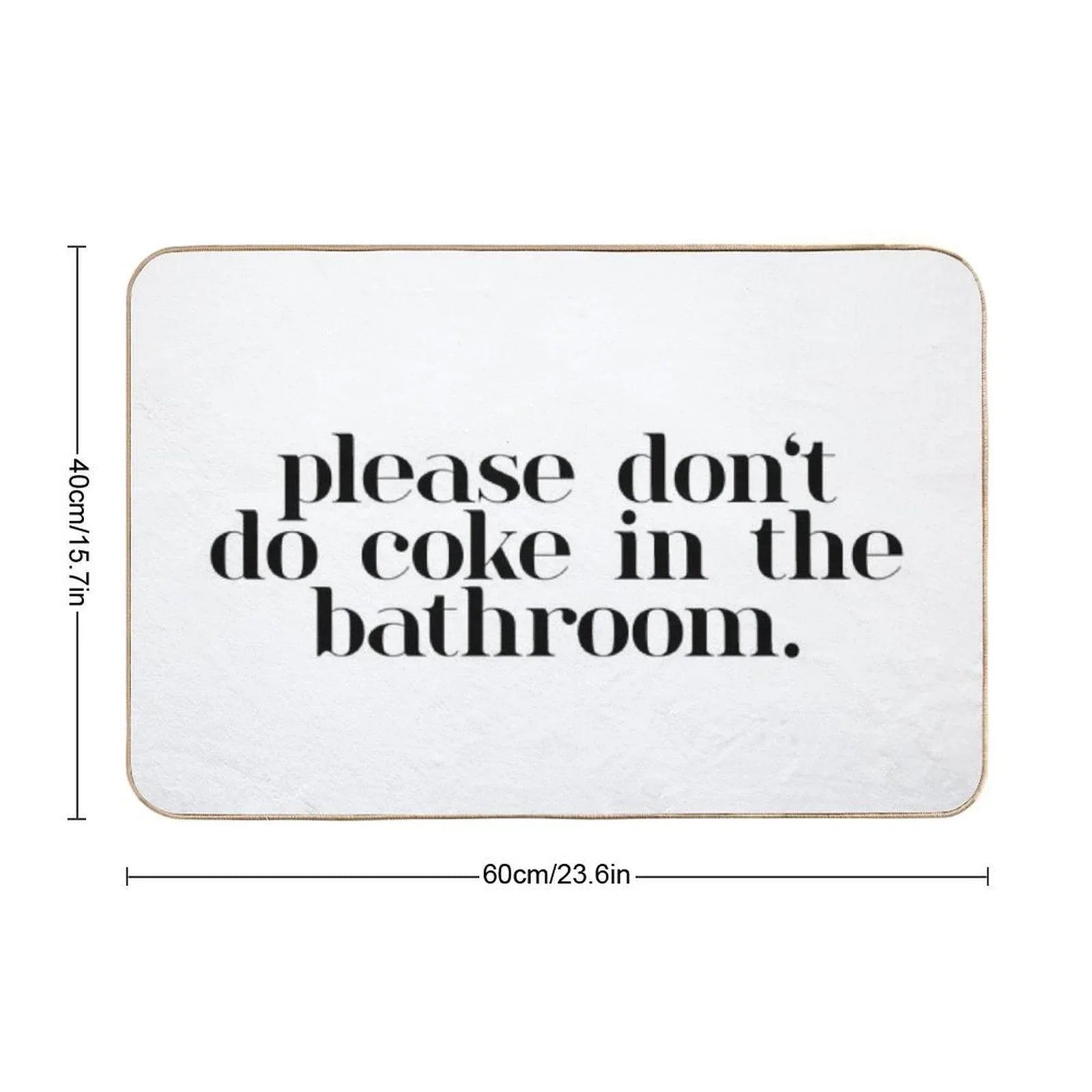 Please Don’t Do Coke In The Bathroom Elegant Bath Mat