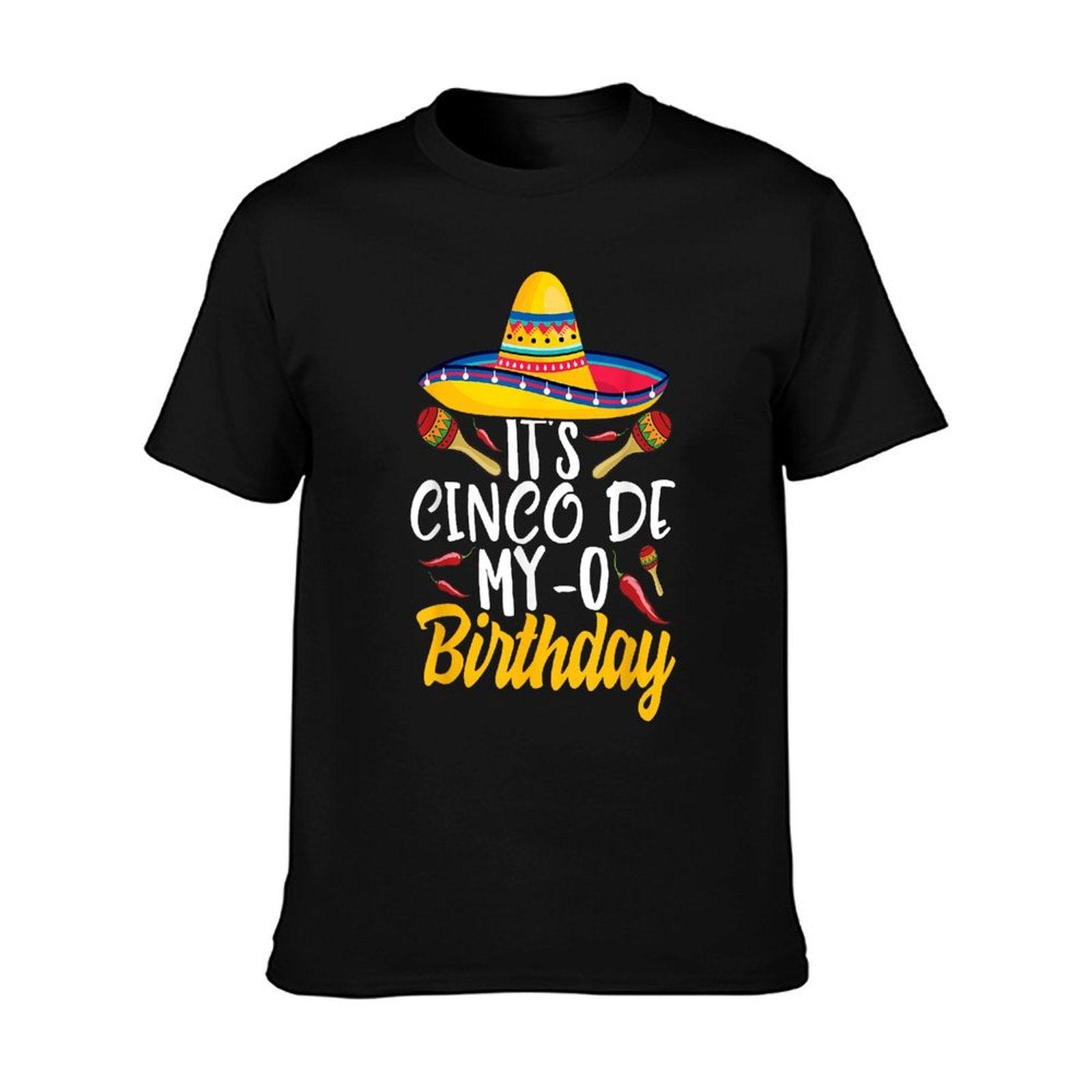 It's Cinco De My-O Birthday Cinco De Mayo Fiesta Party T-Shirt