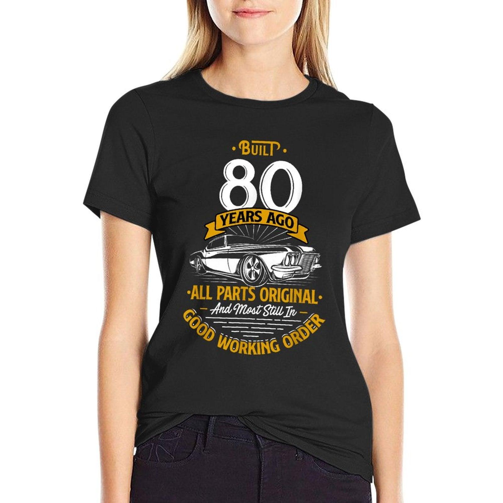 Built 80 Years Ago - Funny 80th Birthday Gift T-Shirt