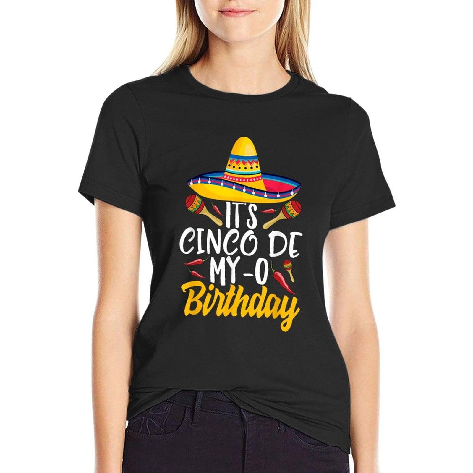 It's Cinco De My-O Birthday Cinco De Mayo Fiesta Party T-Shirt