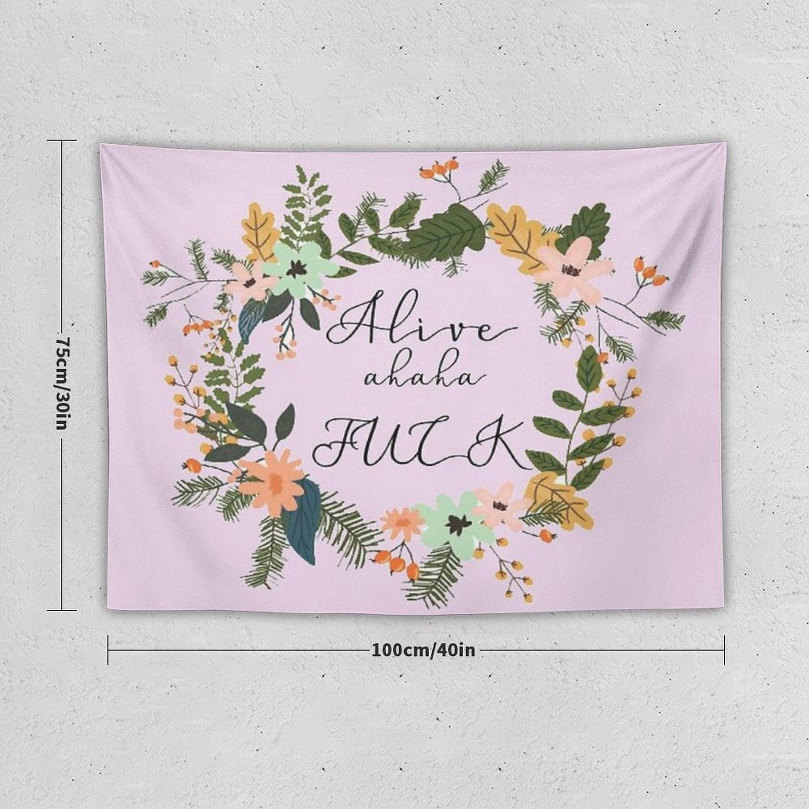 Alive Haha Fuck Tapestry