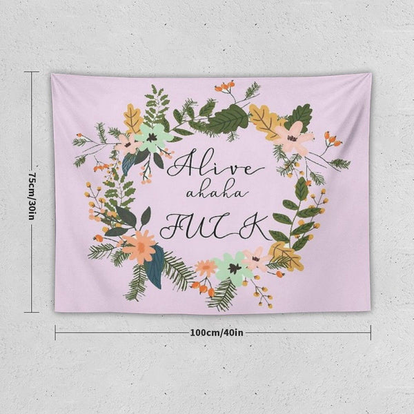 Alive Haha Fuck Tapestry