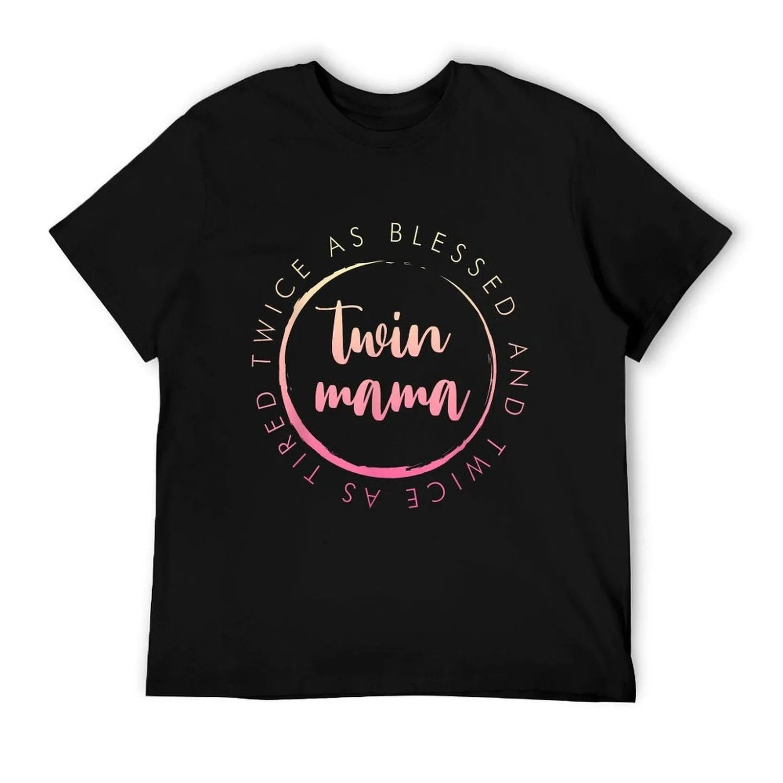 Twin Mama Twice As Blessed And Twice As Tired Funny Twin Mom T-Shirt