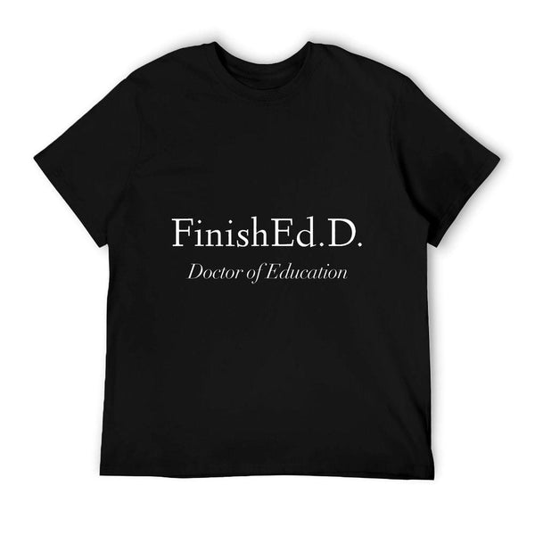 Doctor of Education FinishEd.D. T-Shirt