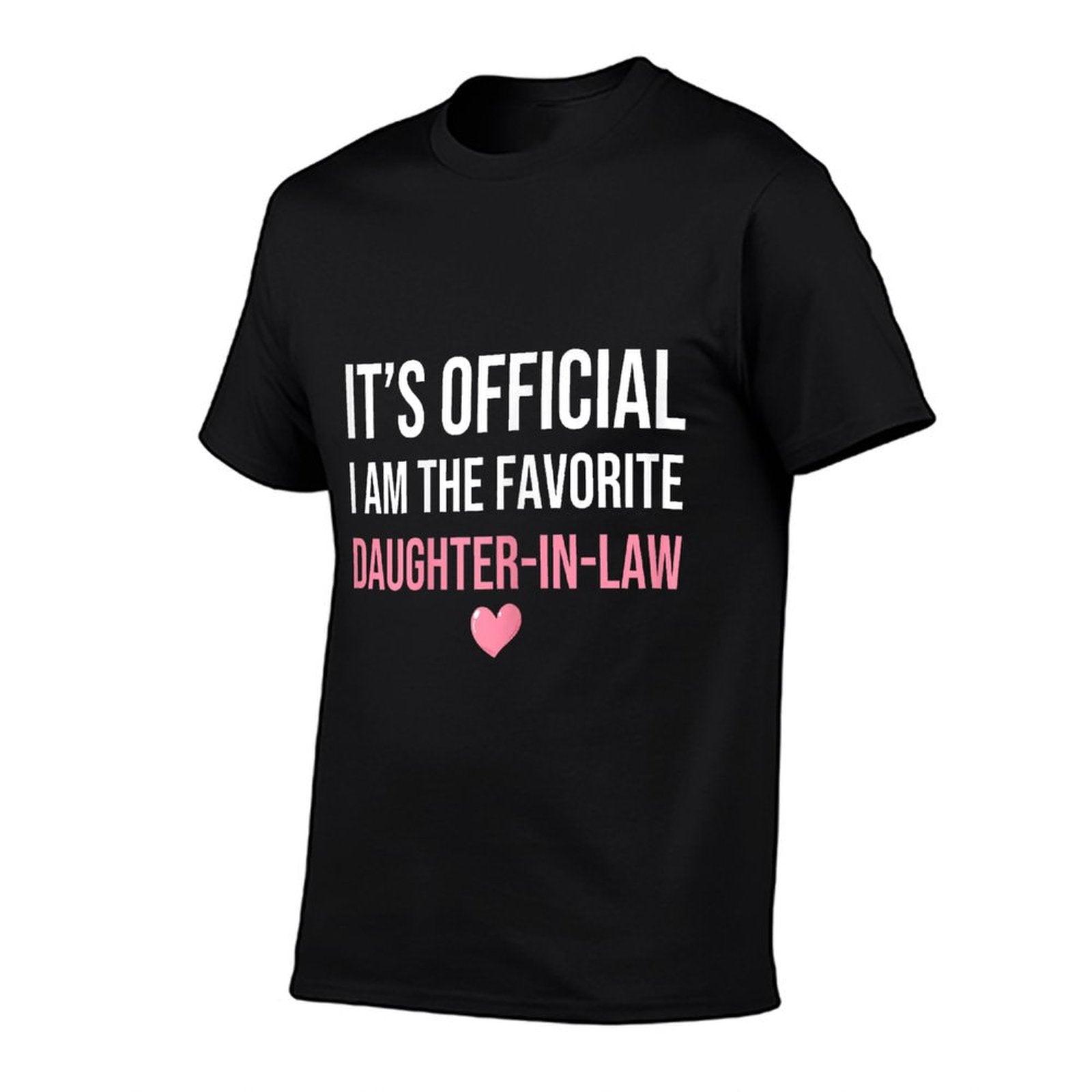 Its Official I'm The Favorite Daughter-In-Law Funny Sayings Women's X-Small Grey T-Shirt