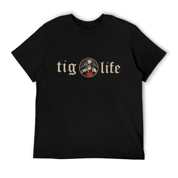 Funny TIG Life Tungsten Inert Gas Welder GTAW Arc Welding T-Shirt