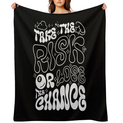 Drippy Typography - Take The Risk Or Lose The Chance Versatility Throw Blanket