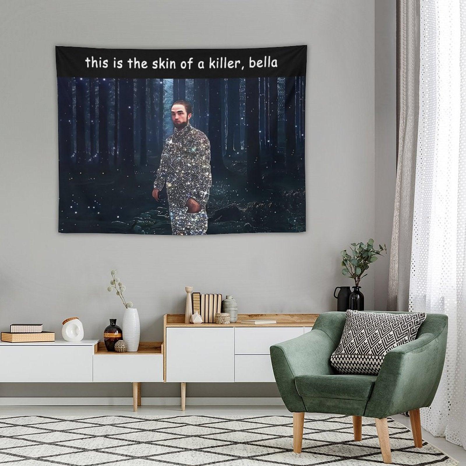 This Is The Skin Of A Killer Bella Tapestry