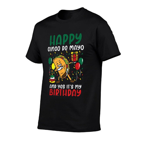 Happy Cinco De Mayo And Yes It's My Birthday Dabbing Taco T-Shirt