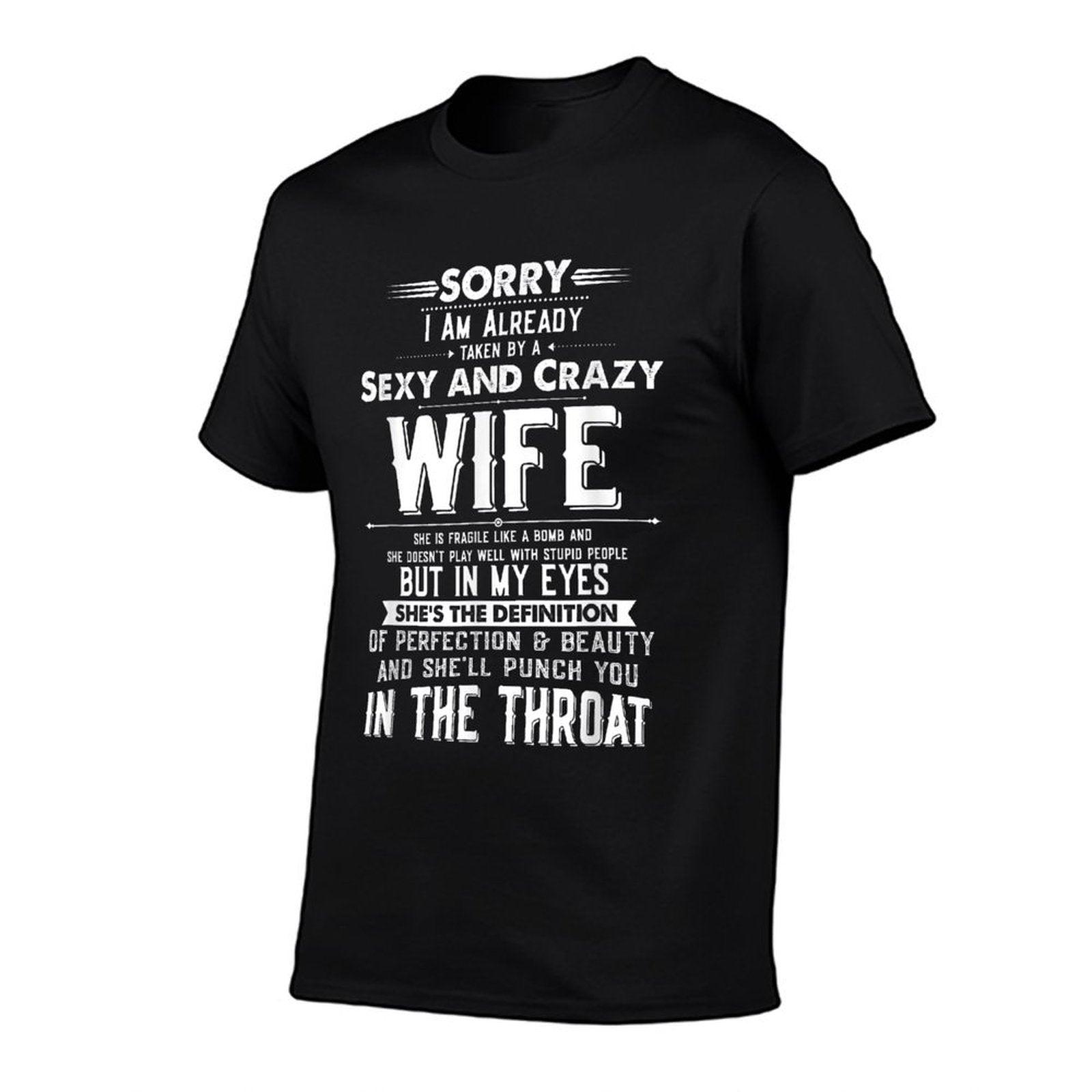 Taken by A Sexy And Crazy Wife Funny Husband T-Shirt