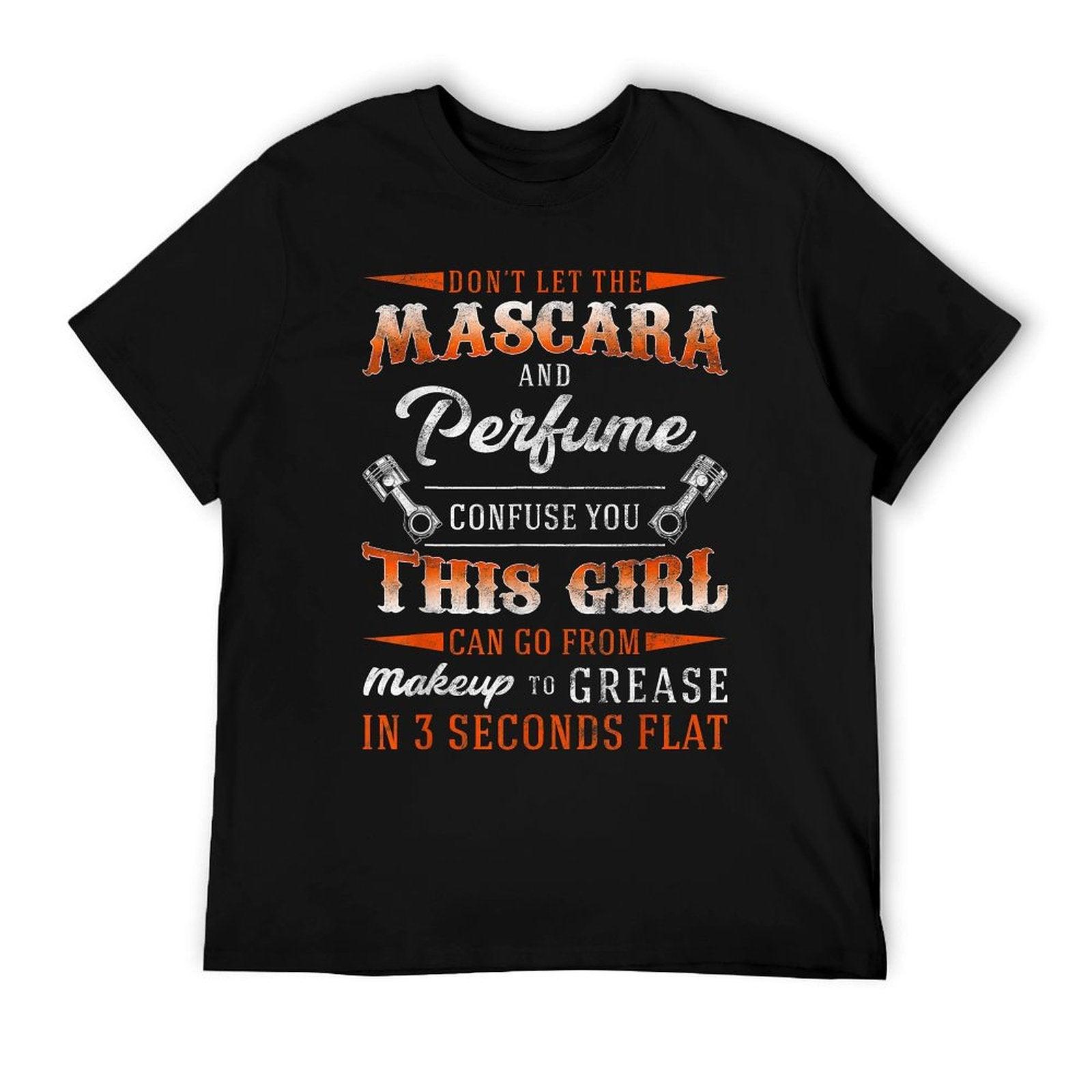 Mascara And Perfume I'm A Female Mechanic Sarcasm GIft T-Shirt