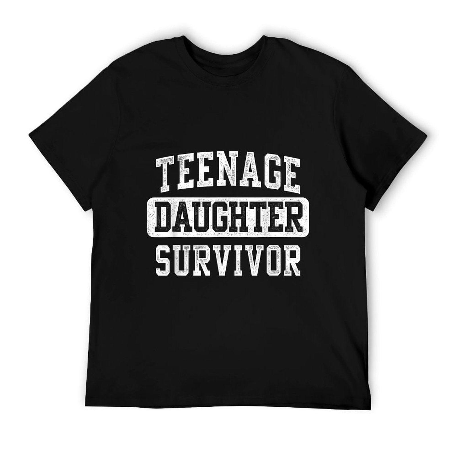 Teenage Daughter Survivor Funny Father's Day Dad Gifts Daddy T-Shirt
