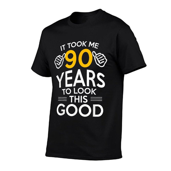 90th Birthday Gift, Took Me 90 Years - 90 Year Old T-Shirt