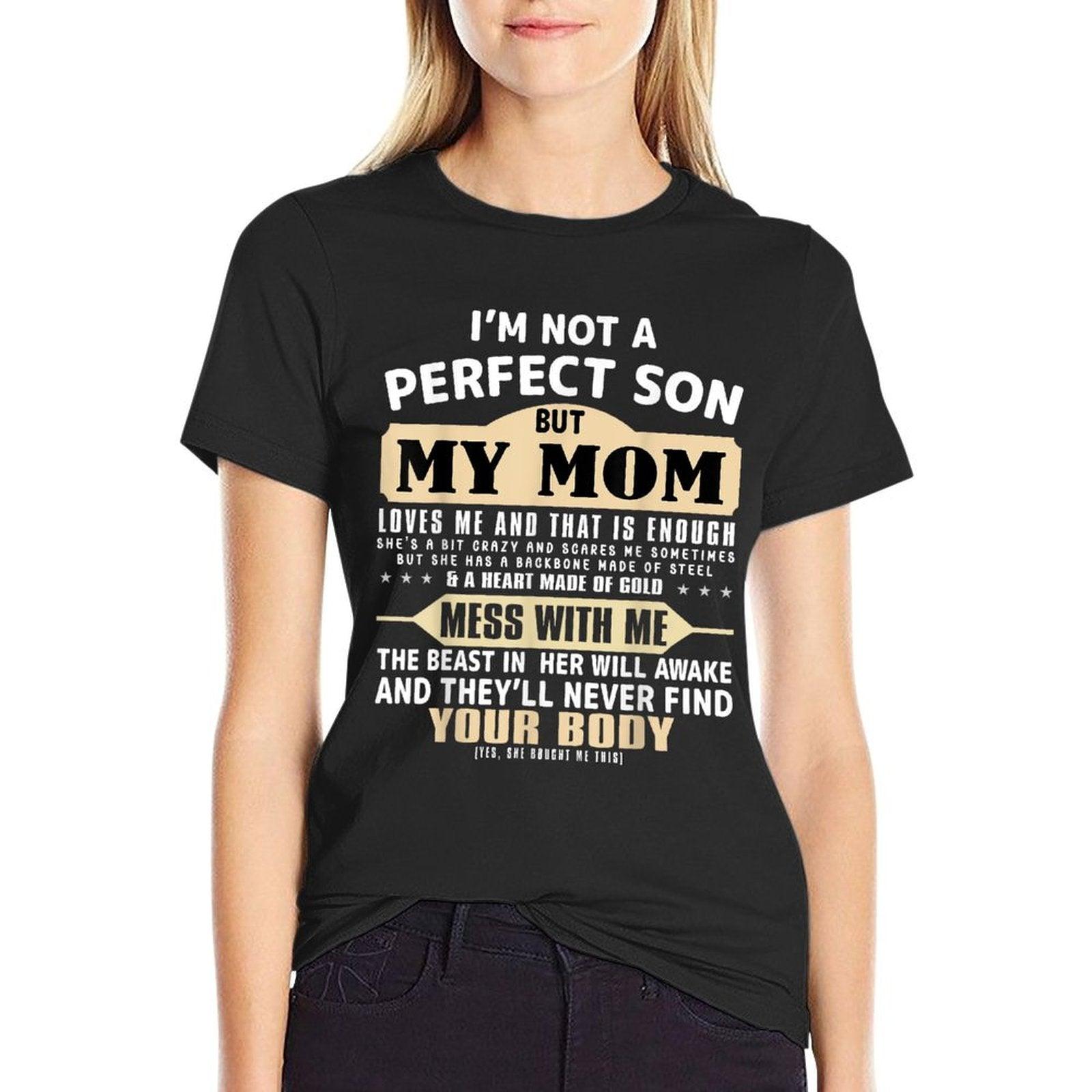 I'm Not A Perfect Son But My Mom Loves Me Mother's Day Men T-Shirt