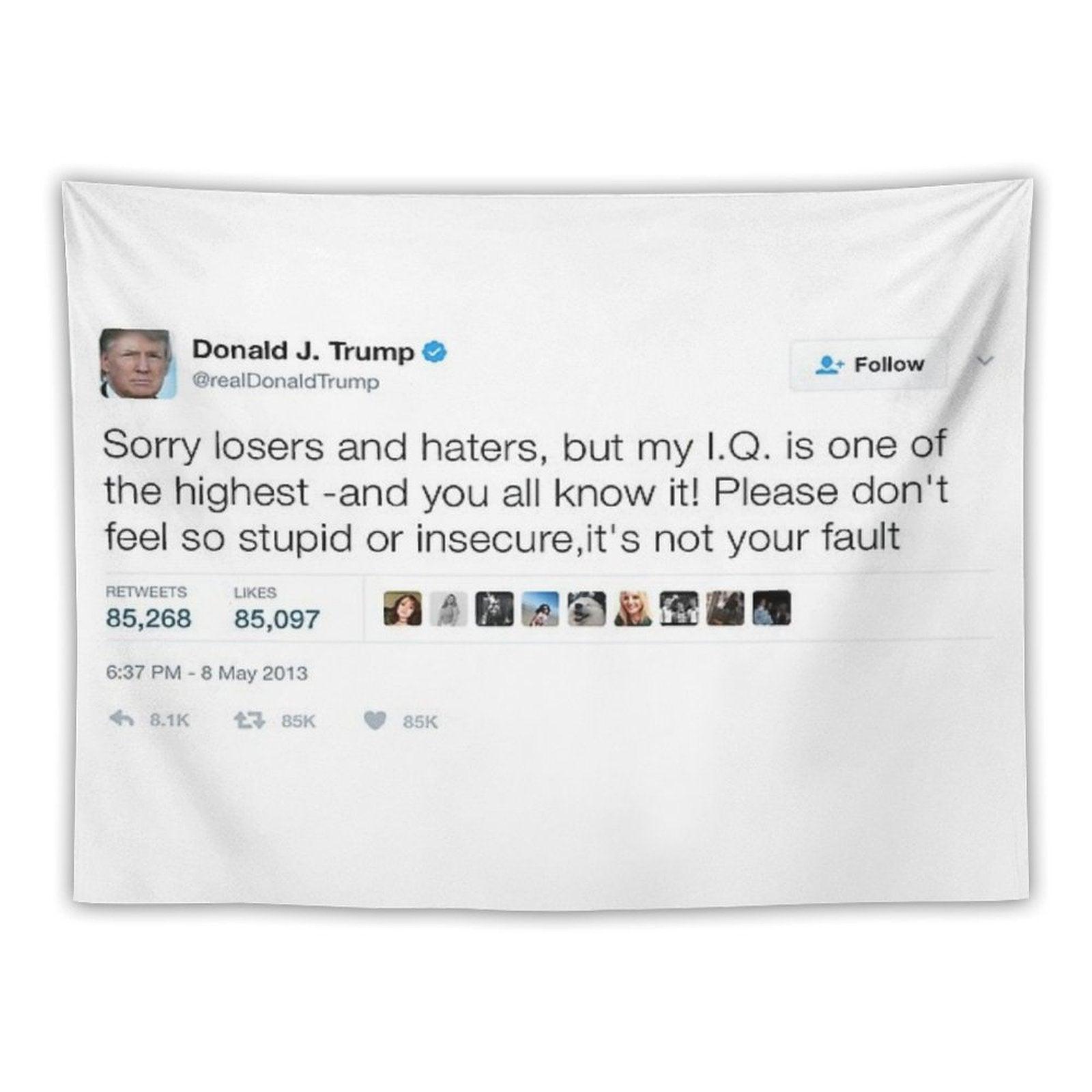Donald Trump - My IQ Is One of The Highest Tapestry