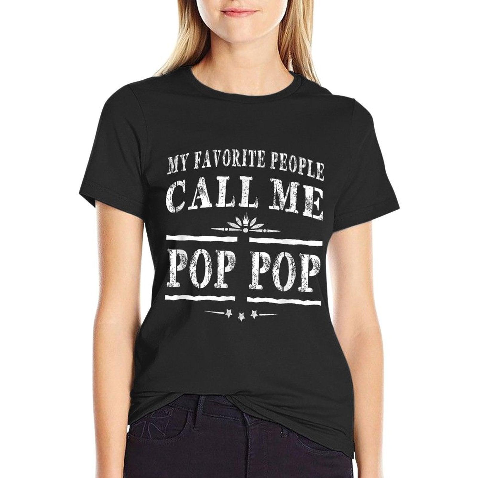 My Favorite People Call Me Pop Pop Grandpa Gift Men T-shirt T-Shirt