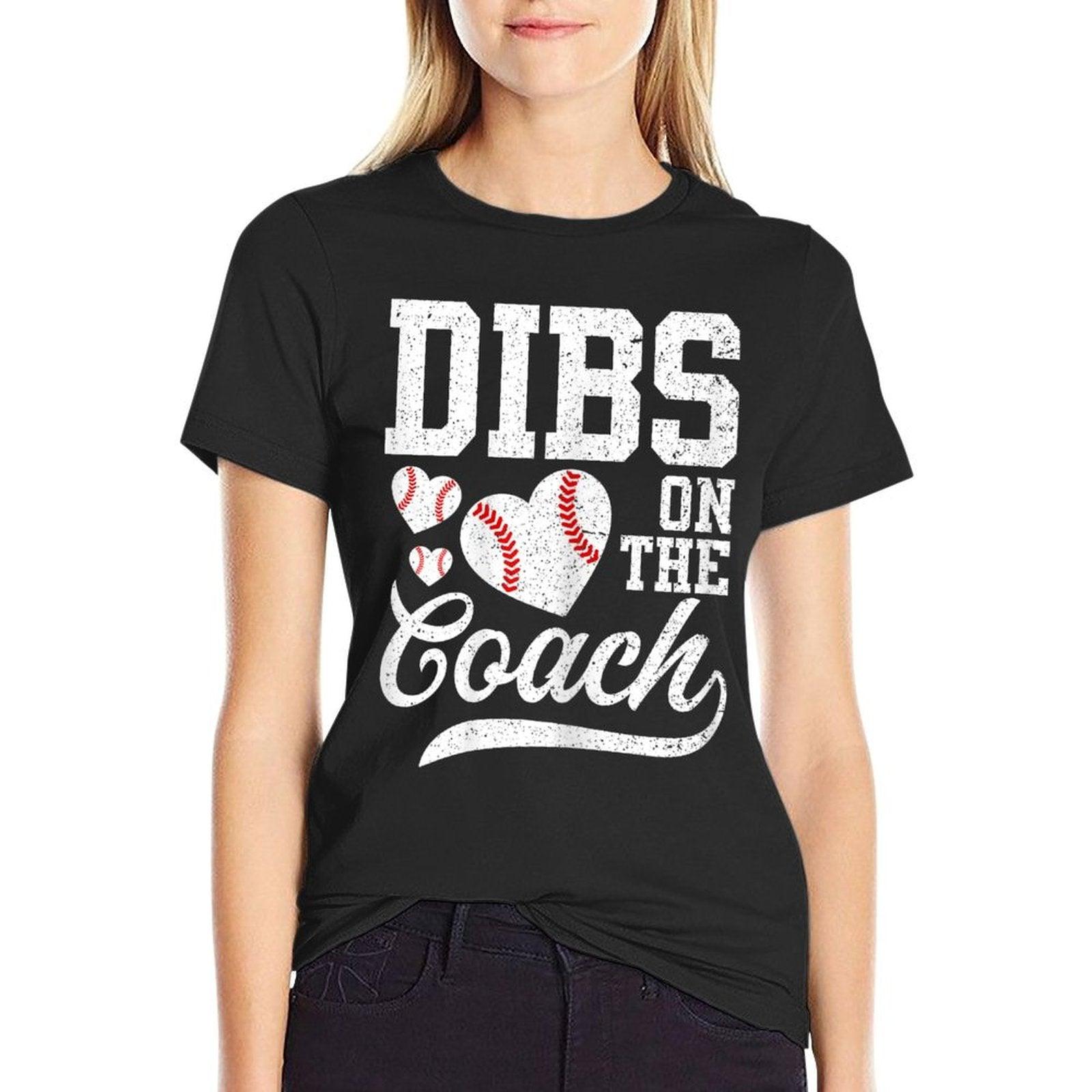 Womens Womens Dibs On The Coach - Coach's Wife Quote Baseball Mom T-Shirt