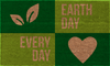 Earth Day Every Day - 16"x24"
