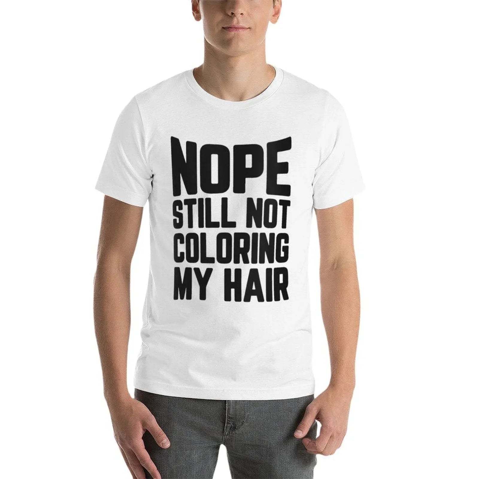 Womens Nope Still No Coloring My Hair Grey Hair  Rolled Sleeves T-Shirt