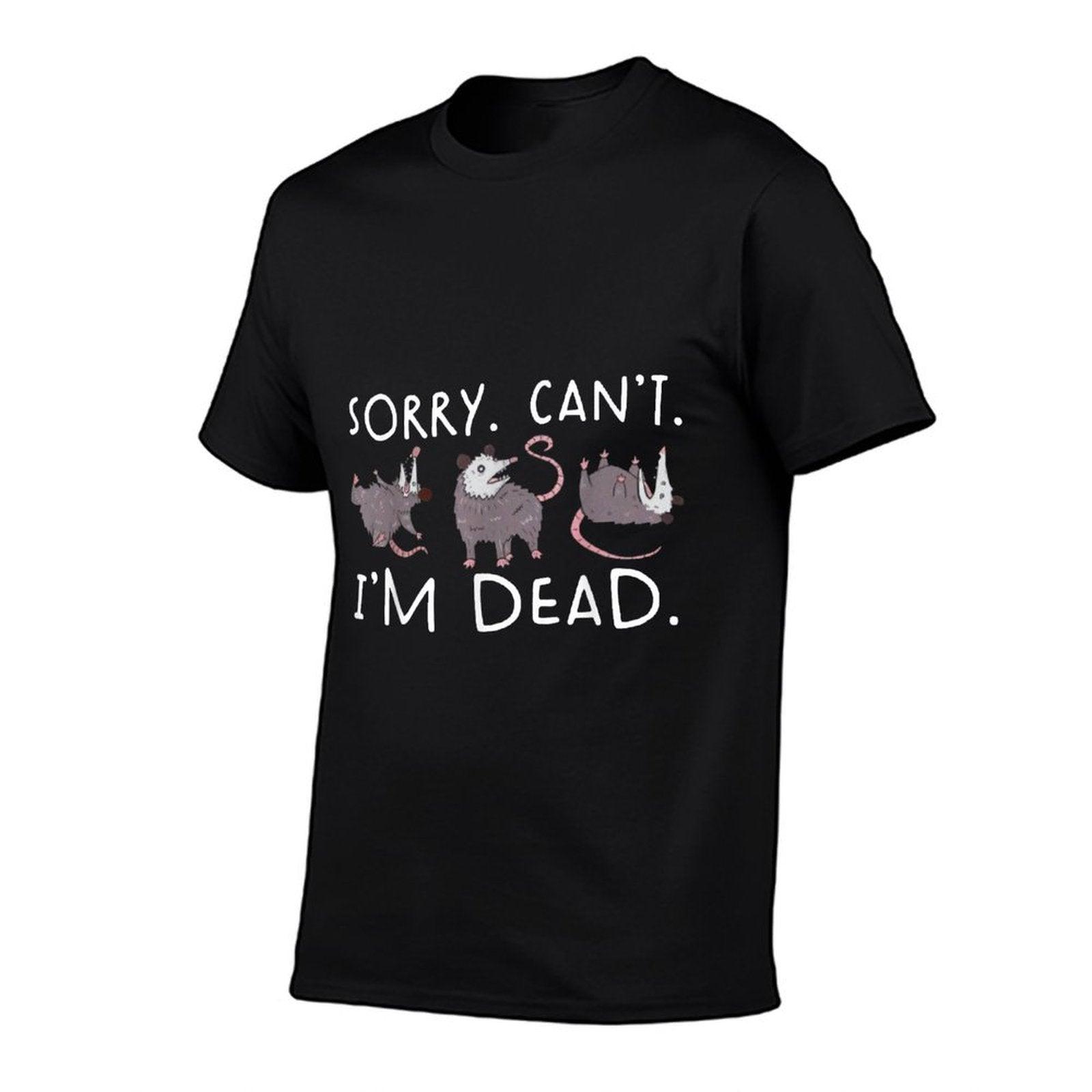 Sorry Can't Possum Dead Funny Opossum Fake Death Trash Meme T-Shirt