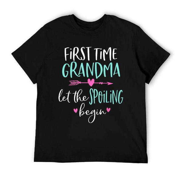 First Time Grandma Let The Spoiling Begin New 1st Time T-Shirt
