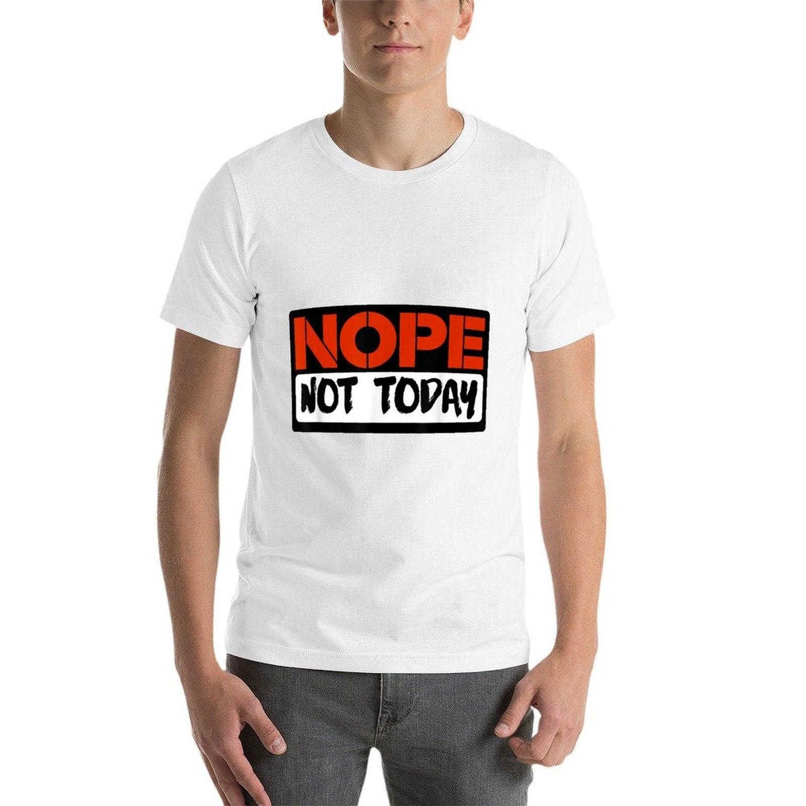 Nope Not Today  Heathered Texture T-Shirt