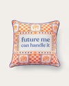 future me can handle it pillow