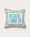 because i said so pillow